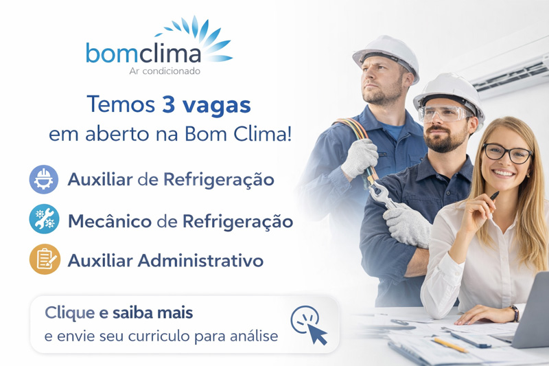 Bom Clima — vagas em aberto. Clique e saiba mais.